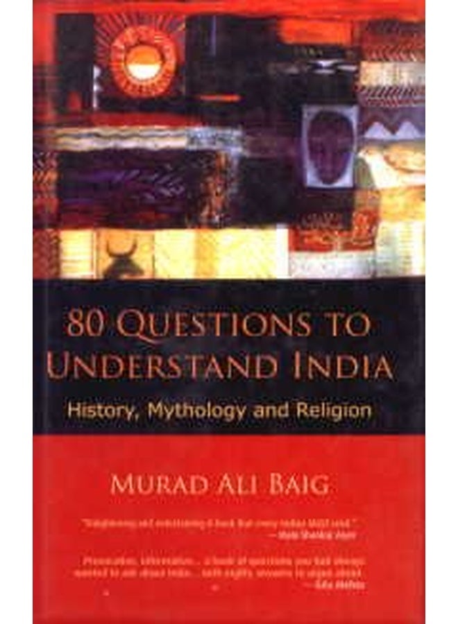 80 Questions To Understand India: History, Mythology And Religion